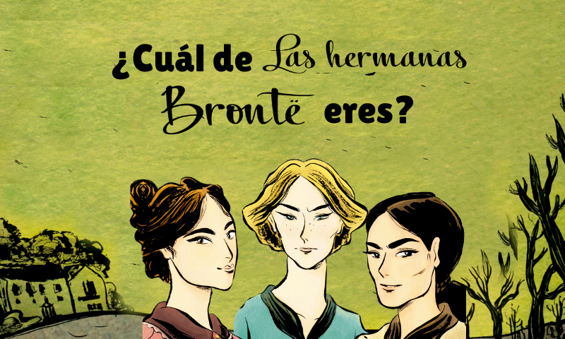 ¿Cuál de las Hermanas Brontë eres?